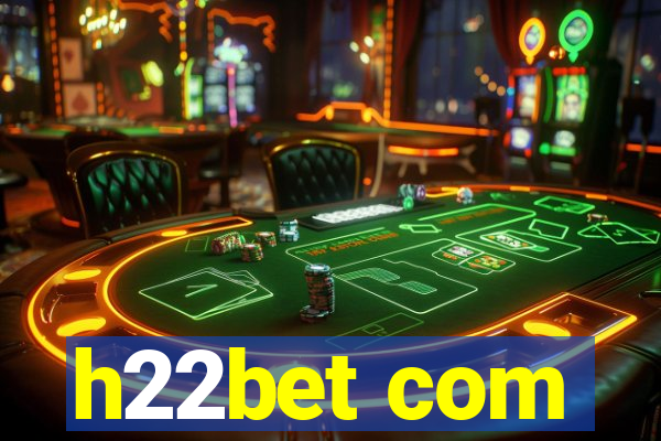 h22bet com